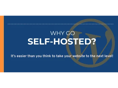 Banner with blue backgound and Wordpress icon text asking why go self-hosted?